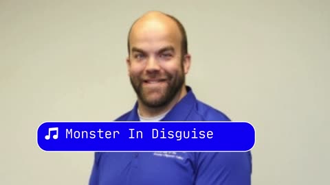 Monster in disguise