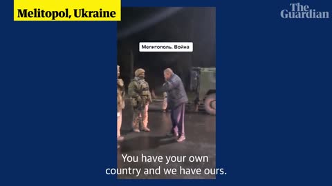 'You have your own country': Russian soldiers reprimanded by elderly civilian