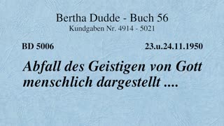 BD 5006 - ABFALL DES GEISTIGEN VON GOTT MENSCHLICH DARGESTELLT ....