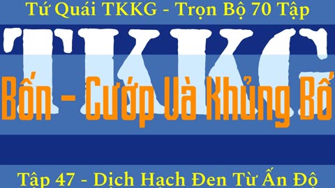 Tứ Quái TKKG ♦ Trọn Bộ 70 Tập ♦ Tập 47 - Dịch Hạch Đen Từ Ấn Độ ♦ Sách Nói ♦ Minh Nguyệt Đọc