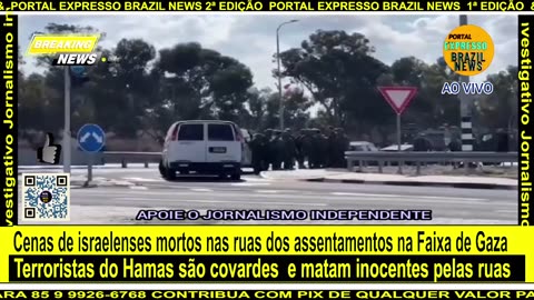 Cenas de israelenses mortos nas ruas dos assentamentos na Faixa de Gaza.