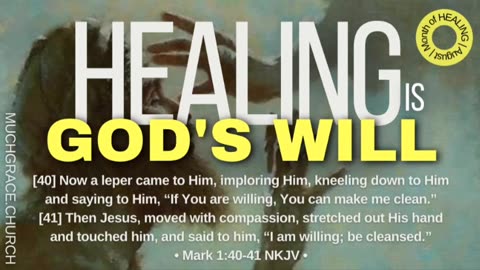 Healing is God's Will (6) : God's PERFECT Will