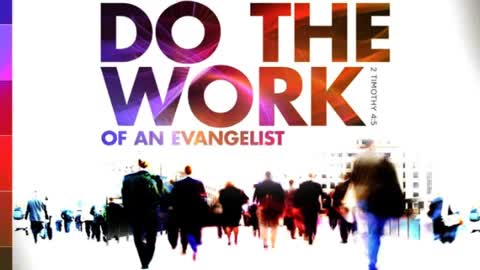 20171231 DO THE WORK OF AN EVANGELIST