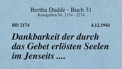 BD 2174 - DANKBARKEIT DER DURCH DAS GEBET ERLÖSTEN SEELEN IM JENSEITS ....