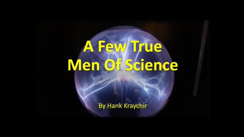 A FEW TRUE MEN OF SCIENCE