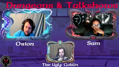 Dungeons & Talkshows Live: Ep 42 Goblin Ballin ft: the ugly goblin