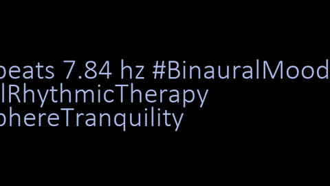 binaural_beats_7.84hz_BinauralSonicSerenity GoodnightSleep TranquilBinauralHarmony