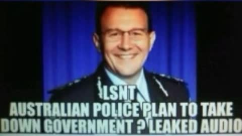 BREAKING: AUSTRALIAN POLICE PLAN TO TAKE CORRUPT GOVERNMENT DOWN