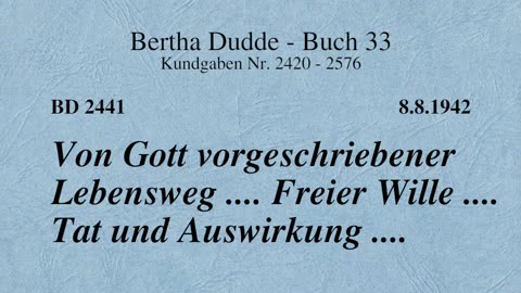 BD 2441 - VON GOTT VORGESCHRIEBENER LEBENSWEG .... FREIER WILLE .... TAT UND AUSWIRKUNG ....