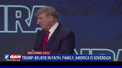 Believe in faith, family, America is sovereign