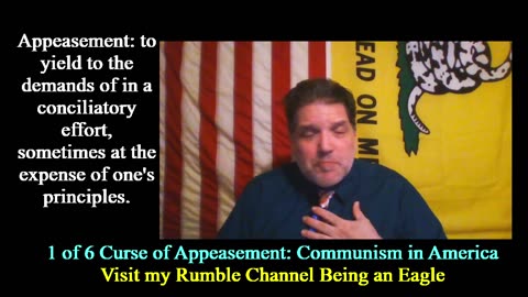 Being An Eagle-Short Video Series- 1 of 6: Curse of Appeasement: Communism in America