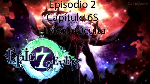 Epic Seven Historia Episodio 2 Capitulo 6S Historia Oculta (Sin gameplay)