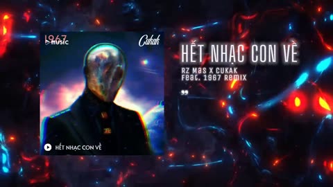 Hết Nhạc Con Về - RZ Mas ft. DuyB & NOTAFRAID「Cukak Remix」/ Audio Lyrics