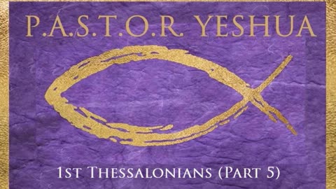 1st Thessalonians (Part 5)