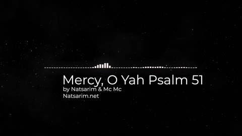 Mercy, O Yah Psalm 51