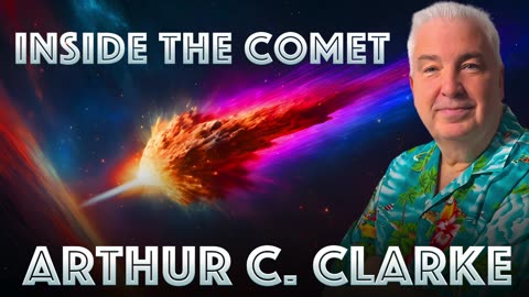 Arthur C. Clarke Short Story Inside the Comet Short Science Fiction Story From the 1960s