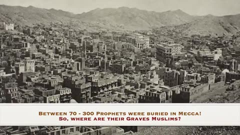 112 Up to 300 PROPHETS are BURIED, & alive in MECCA!