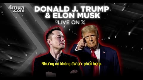 Donald Trump và Elon Musk trực tiếp trên