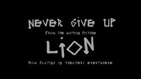 Sia_-_Never_Give_Up_(from_the_Lion_Soundtrack)_[Lyric_Video]