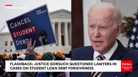 FLASHBACK- Neil Gorsuch Grills Lawyers About Biden's Student Loan Forgiveness Plan In Key Cases