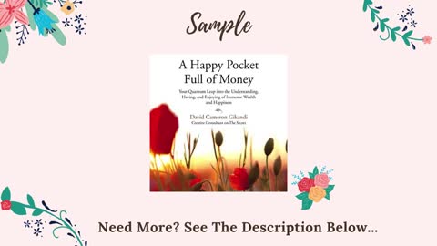 A Happy Pocket Full of Money : Infinite Wealth and Abundance in the Here and Now