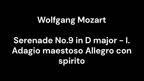 Serenade No.9 in D major - I. Adagio maestoso Allegro con spirito