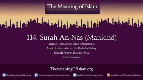 Quran: 114. Surah An-Nas (Mankind): Arabic and English translation HD