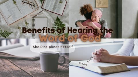 She Disciplines Herself Ep 2 | Benefits of Hearing God's Word