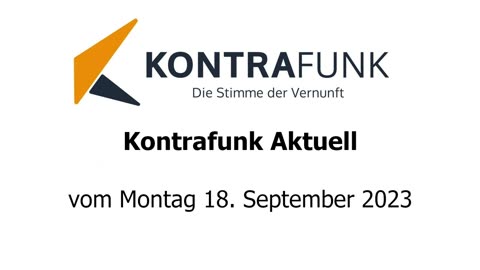 Kontrafunk Aktuell vom Montag 18. September 2023