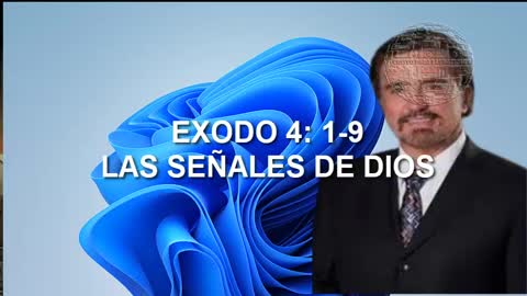 Las Señales de Dios- Exodo 4: 1-9