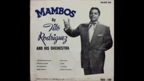 TITO RODRÍGUEZ: Mambos (Volume 1).