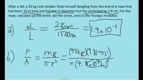 After a fall, a 95 kg rock climber finds himself dangling from the end of a rope that had been 15 m