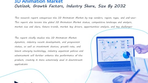 3D Animation Share to Witness Significant Revenue Growth during the Forecast Period