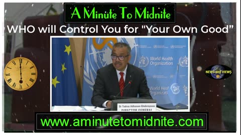 WHO will control you “for your own good” - Bombshell Warning!