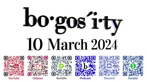 🎙️Bogosity Podcast for 10 March 2024