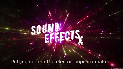 Putting corn in the electric popcorn maker [Sound Effects X]