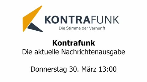 Kontrafunk - Die Aktuelle Nachrichtenausgabe - Donnerstag 30.03.2023 - 13:00