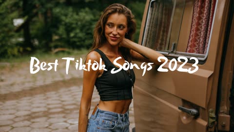 Best Tiktok Viral Songs 2023 - Trending Tiktok songs 2023