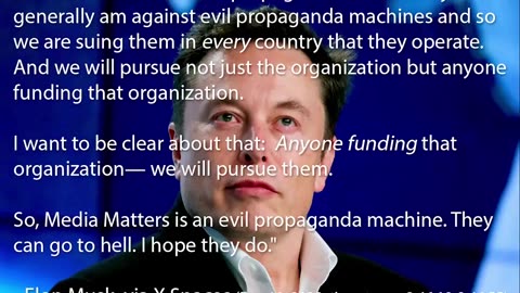 Elon - Media Matters is an evil propaganda machine