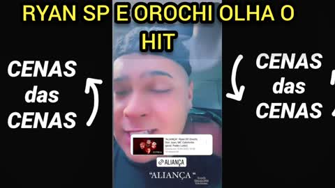 Ryan Sp e Orochi olha o HIT