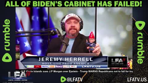 LFA TV CLIP: ALL BIDEN REGIME MEMBERS HAVE FAILED!