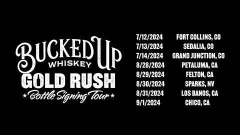 Gold Rush Bottle Signing Tour (Bucked Up Whiskey x Moonshine Bandits)