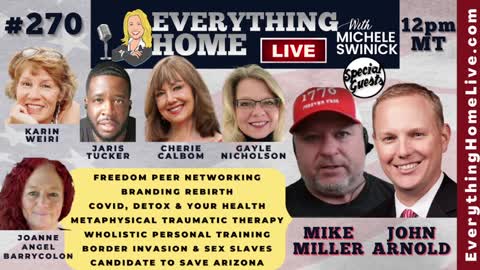 270: Border Invasion, Freedom Networking, Covid Detox, Saving Arizona, Branding