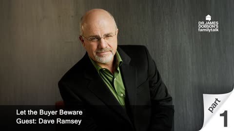 Let the Buyer Beware - Part 1 with Guest Dave Ramsey