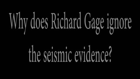 Richard Gage vs The Seismic Evidence of 9/11