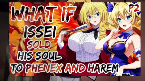 What If Issei Sold His Soul To Phenex And Harem