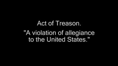 Documented Treason by Members of the United States Congress Under Direction Of Hilary Clinton