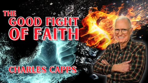 The Good Fight of Faith | Charles Capps (AUDIO ONLY)