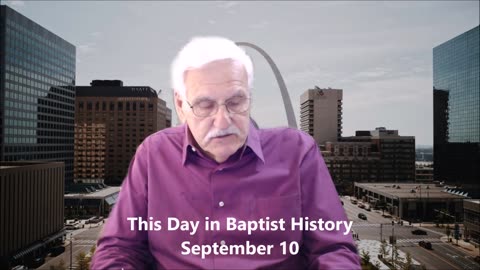 This Day in Baptist History September 10