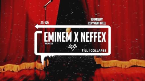 Eminem X NEFFEX - Till I Collapse remixes [Copyright Free]